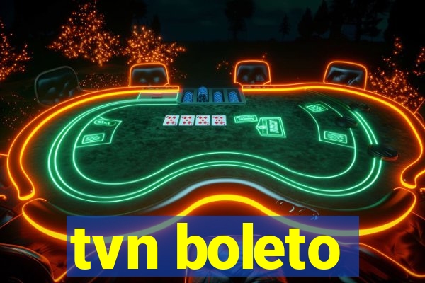 tvn boleto